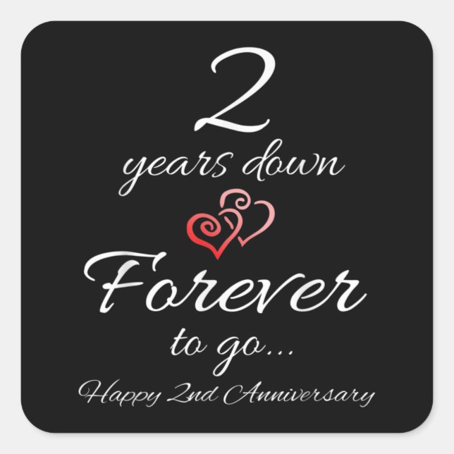 2 Years Down Forever To Go Happy 2nd Anniversary Square Sticker (Front)