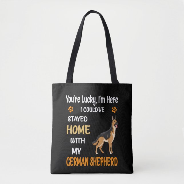 2 You're Lucky I'm Here I Could've Stayed Home Wit Tote Bag (Front)
