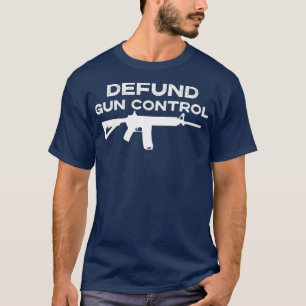 2A 2nd Amendment  Defund Gun Control  Gun Owner T-Shirt