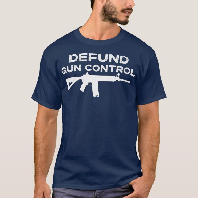 2A 2nd Amendment  Defund Gun Control  Gun Owner T-Shirt (Front)