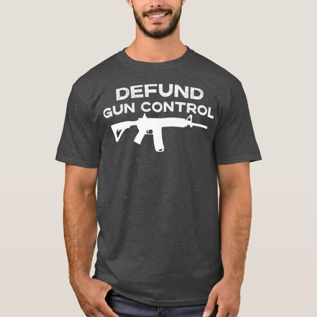 2A 2nd Amendment  Defund Gun Control  Gun Owner T-Shirt (Front)