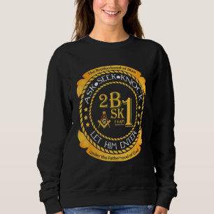 2b1ask1 Ask Seek Knock Let Him Enter Masonic Fathe Sweatshirt