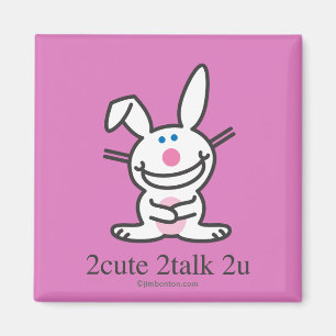 2cute 2talk 2u magnet