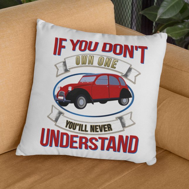 2CV Deux Chevaux Oldtimer You'll Never Understand  Cushion (2CV Pillow in White with a Red Blue Oldtimer illustration)