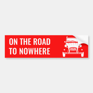2CV 'ROAD TO NOWHERE' BUMPER STICKER