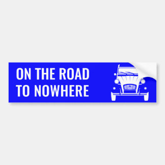 2CV 'ROAD TO NOWHERE' BUMPER STICKER