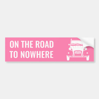 2CV 'ROAD TO NOWHERE' BUMPER STICKER