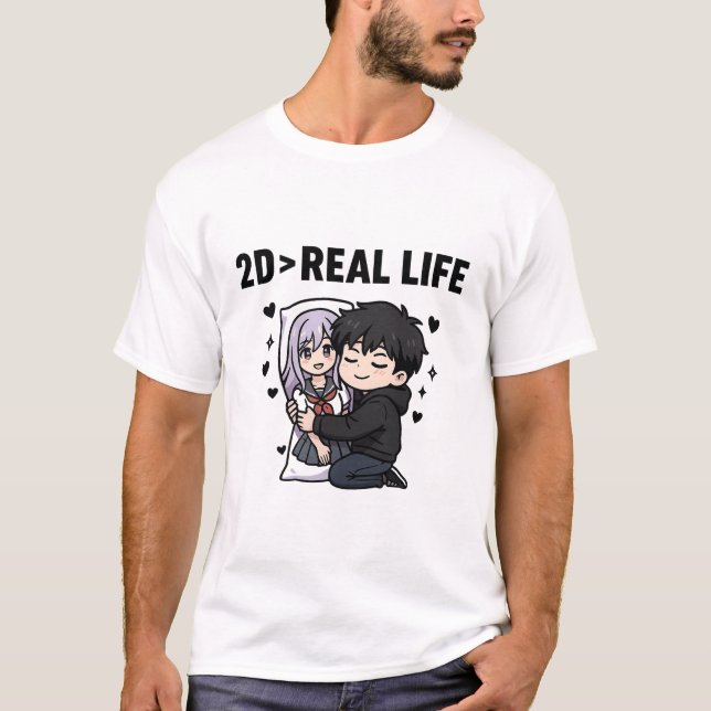 2D > Real Life T-Shirt (Front)