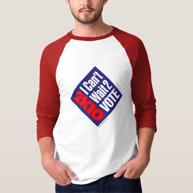 2K10 I Can't Wait 2 Vote T-Shirt (Front)