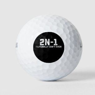 2n-1 I Literally Can't Even Math Teacher Golf Balls