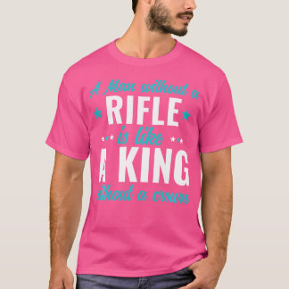 2Nd Amendment Rifle Hunting A Man Without A Rifle T-Shirt