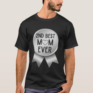 2nd best mom ever mother s day step mom step mothe T-Shirt