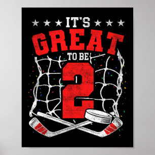 2nd Birthday Hockey Lovers It's Great To Be 2 Year Poster