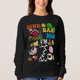 2nd Birthday Oink Baa Moo Im 2 Toddler Farm Birthd Sweatshirt