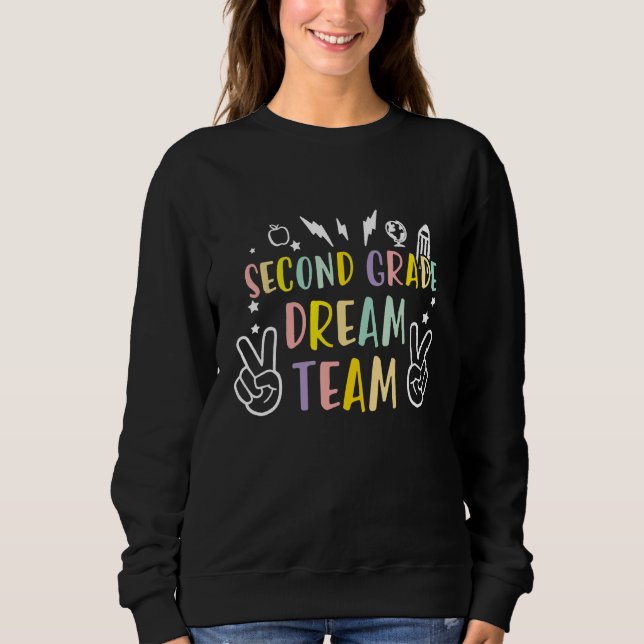 2nd Grade Dream Team Back to School Teacher Studen Sweatshirt (Front)