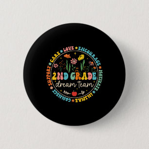 2nd Grade Dream Team Ck To School Teacher Care Lov 6 Cm Round Badge