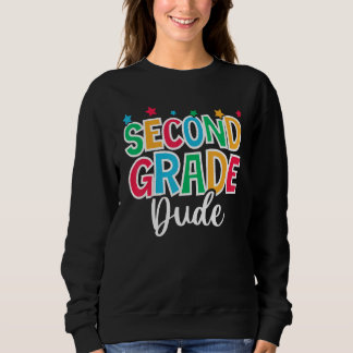 2nd Grade Dude First Day of School Welcome Back to Sweatshirt