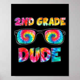 2nd Grade Dude Tie Dye Back To School Student Boys Poster