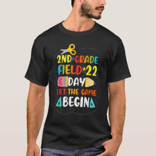 2nd Grade Field 22 Day Lets The Games Begin Grade T-Shirt
