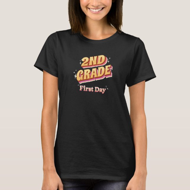 2nd Grade First Day T-Shirt (Front)