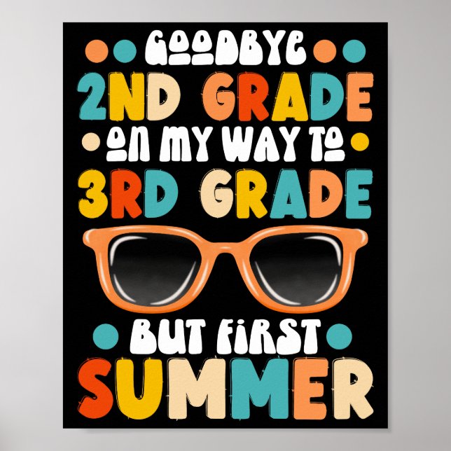 2nd Grade Graduation To 3rd Grade But First Summer Poster (Front)
