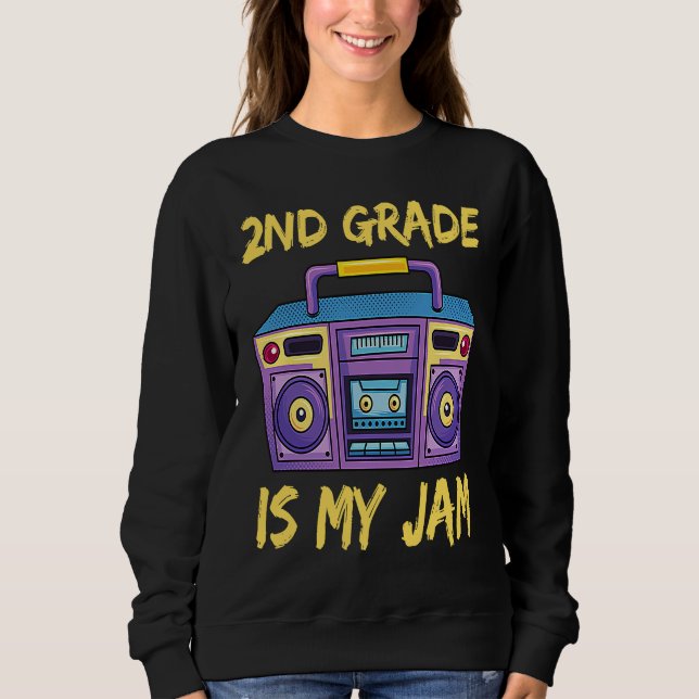 2nd Grade Is My Jam School Retro 80s Boombox Stude Sweatshirt (Front)