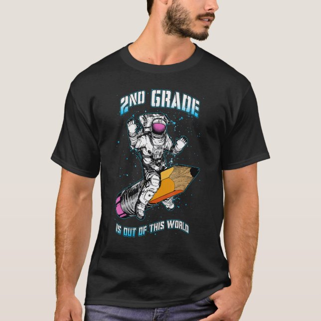 2nd Grade Is Out Of This World Astronaut Back To S T-Shirt (Front)