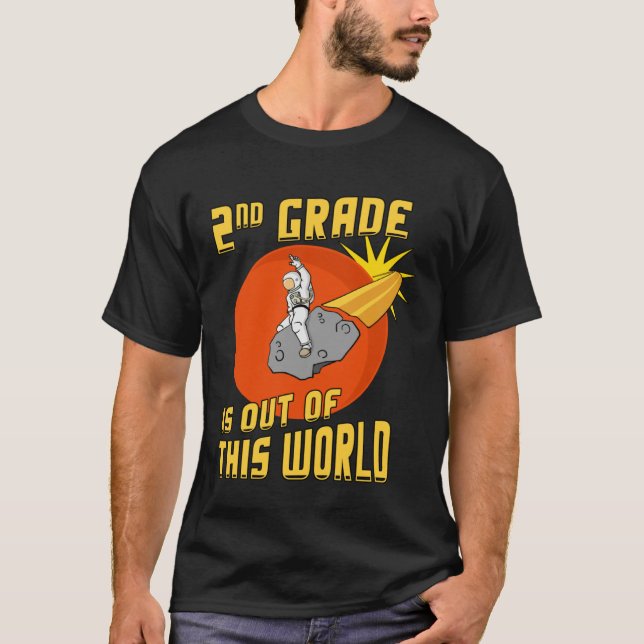 2nd Grade is Out of this World Astronaut T-Shirt (Front)