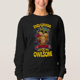 2nd Grade Is Owlsome Back To School Owl Teacher St Sweatshirt