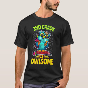 2nd Grade Is Owlsome Back To School Owl Teacher St T-Shirt