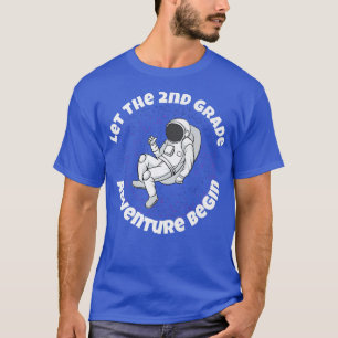 2nd Grade Let The Adventure Begin Outer Space Astr T-Shirt