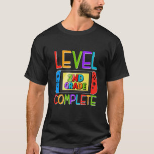 2nd Grade Level Complete Last Day Of School Game C T-Shirt