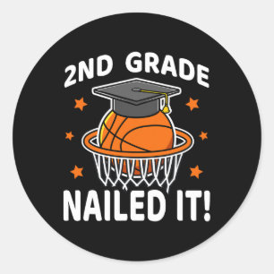 2nd Grade Nailed It Bysketbyll Player Graduation B Classic Round Sticker