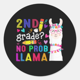 2nd Grade No Prob Llama Teacher Back To School For Classic Round Sticker