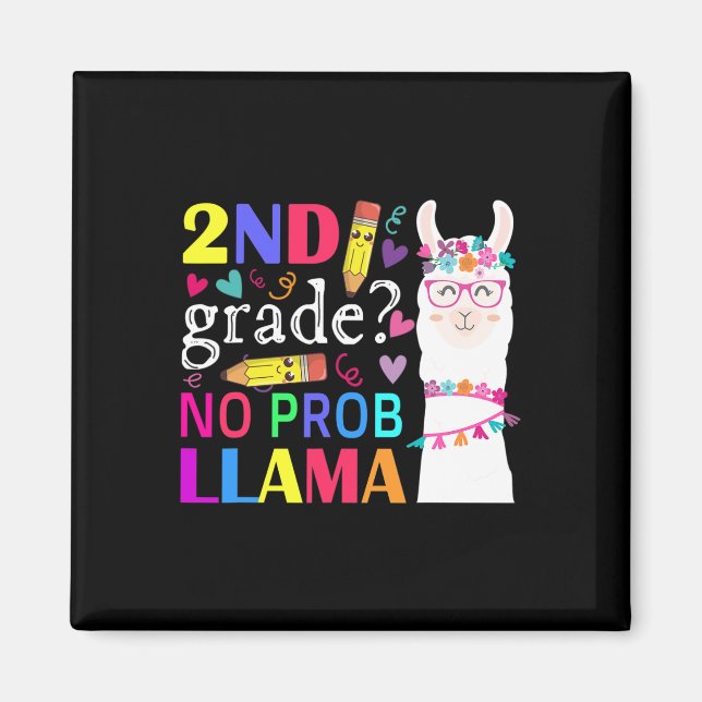 2nd Grade No Prob-llama Teacher Student First Day  Magnet (Front)