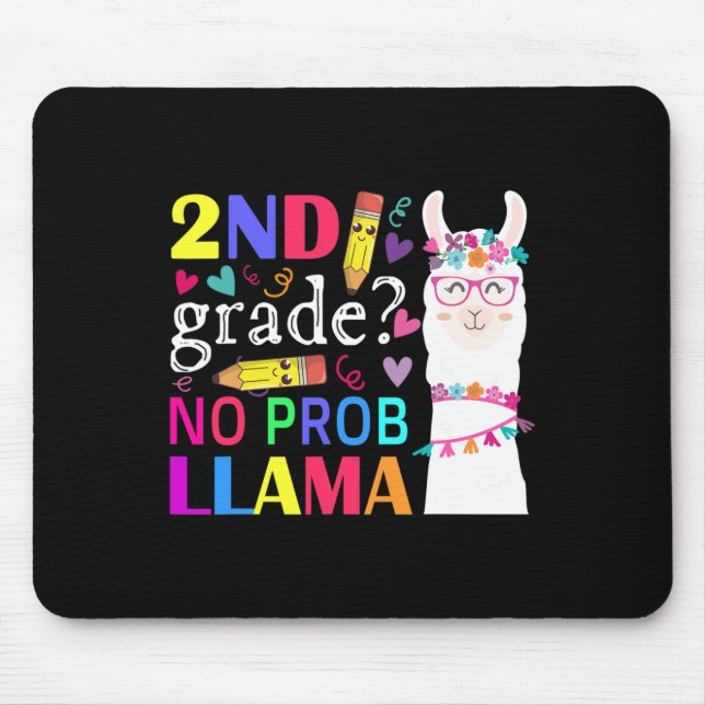 2nd Grade No Prob-llama Teacher Student First Day  Mouse Pad (Front)