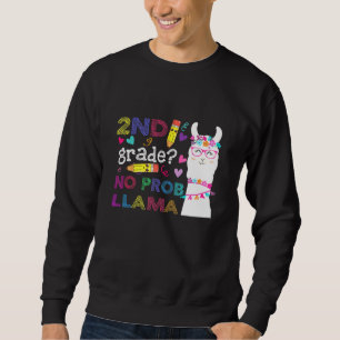 2nd Grade No Prob-Llama Teacher Student First Day  Sweatshirt