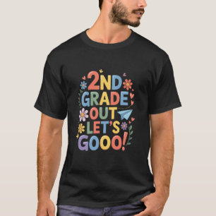 2Nd Grade Out Let's Go, Second Grader Teacher and  T-Shirt
