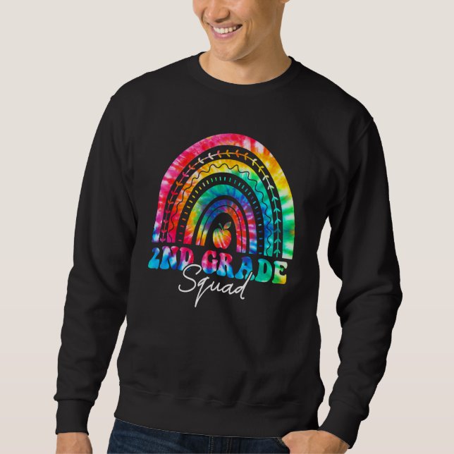 2nd Grade Squad Rainbow Tie Dye Second Teacher Stu Sweatshirt (Front)