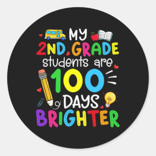 2nd Grade Students Are 100 Days Brighter 100th Day Classic Round Sticker