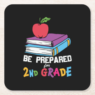 2nd Grade Teacher Be Prepared For 2nd Grade Square Paper Coaster