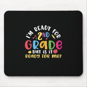 2nd Grade Teacher I Am Ready For 2nd Grade Mouse Pad
