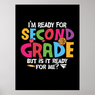 2nd Grade Teacher I Am Ready To Second Grade Poster