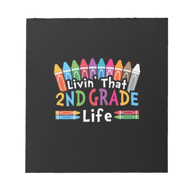 2nd Grade Teacher Living That 2nd Grade Life Notepad (Front)