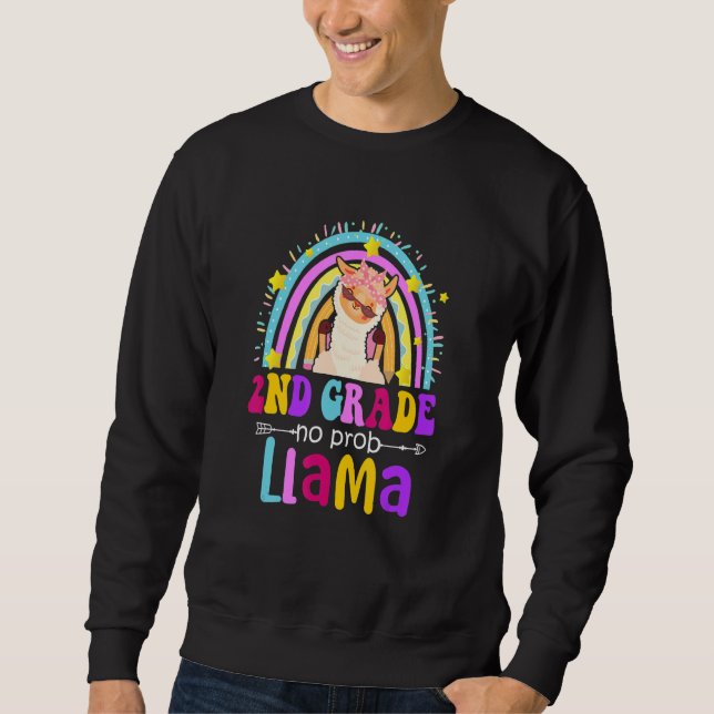 2nd Grade Teacher Rainbow No Prob Llama 100 Days o Sweatshirt (Front)