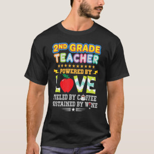 2nd Grade Teacher Second Powered By Love Fuelled C T-Shirt