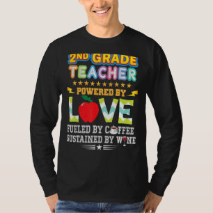 2nd Grade Teacher Second Powered By Love Fuelled C T-Shirt