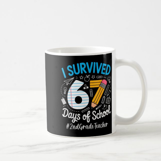 2nd Grade Teacher Survived 67 Days Of School Humor Coffee Mug (Right)