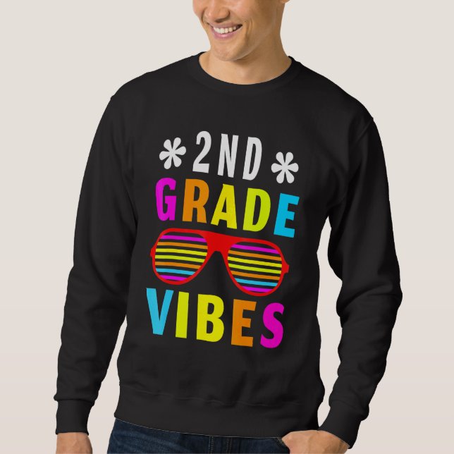 2nd Grade Vibes Sunglasses Back To School First Da Sweatshirt (Front)
