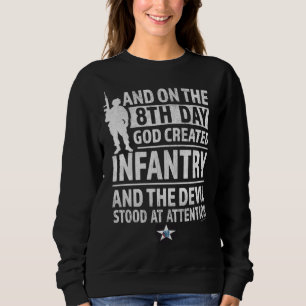 2nd Infantry  God Created Infantry Devil stood Att Sweatshirt